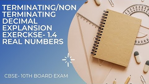 Terminating/Non-terminating decimal expansion 📚| Exercise- 1.4 | Real Numbers | CBSE- 10th Maths