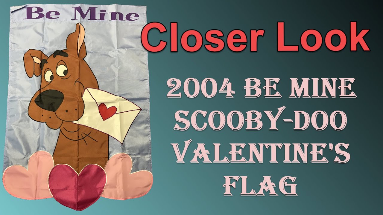 Scooby-Doo 2004 Be Mine Scooby-Doo Valentine's Day Flag