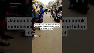 jangan habiskan waktumu untuk membenci
