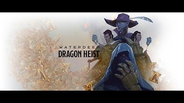 Campaign Chronicle - Waterdeep: Dragon Heist Session 0 - How to run a session zero for WDH