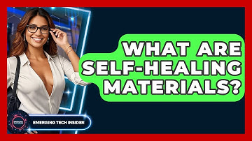 What Are Self-Healing Materials? - Emerging Tech Insider