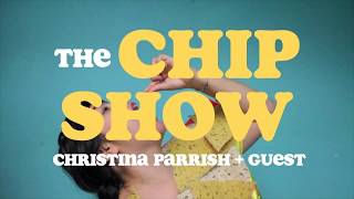 THE CHIP SHOW w/ Christina Parrish (2017) SIZZLE season 1 preview