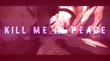 CSGO - "Kill Me In Peace" (Dual Edit FT. Zorbacc) | Project File & Clips in desc.