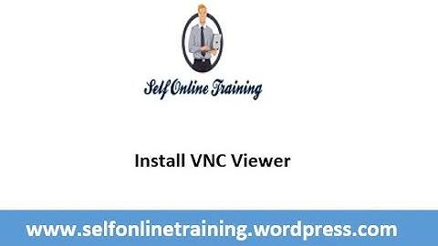 How to Install VNC Viewer