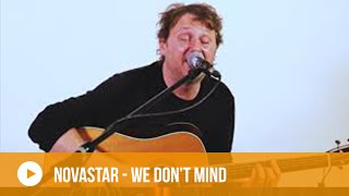 Watch Novastar We Dont Mind video