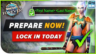 WoW Forever Name Reservation NOW! Checklist To Prepare For Launch! Guide