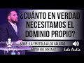 ¿CUÁNTO EN VERDAD NECESITAMOS EL DOMINIO PROPIO? | Pastor Joel González, Predicas, estudios bíblicos