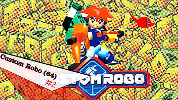 Custom Robo 64 IN ENGLISH #2 "Licht and the 300 Battles"