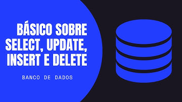 Básico sobre os principais comandos do SQL