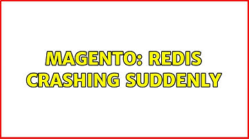 Magento: Redis crashing suddenly