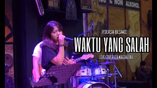 WAKTU YANG SALAH FIERSA BESARI - LIA MAGDALENA LIVE COVER