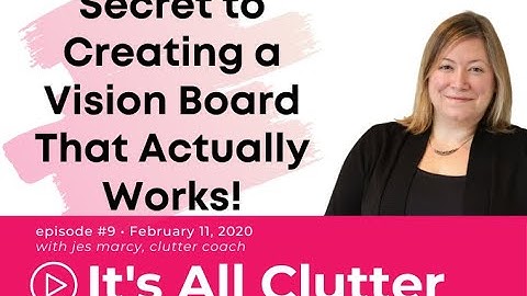 Ask Jes Episode 9: Secret to Creating a Vision Board That Actually WORKS! + Clutter and Emotions