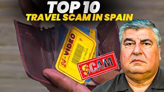 Don't Fall for These TOP 10 Spain’s Travel Scams- Travel Guide