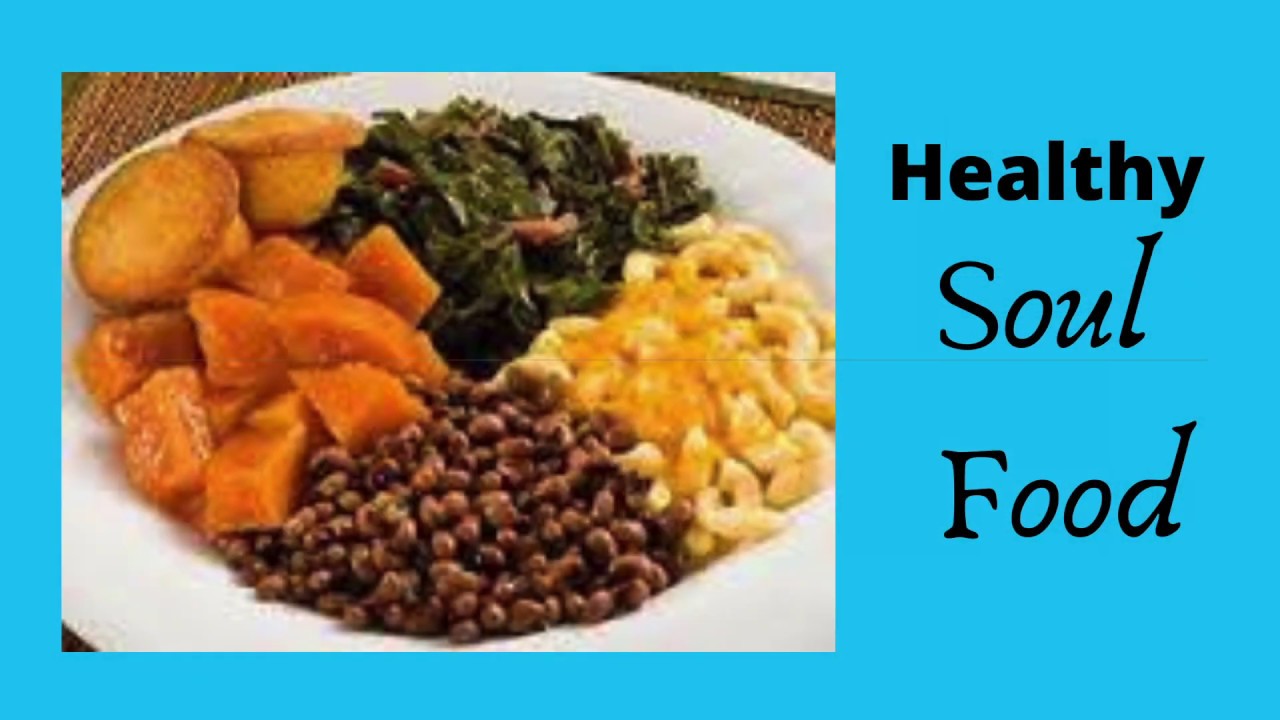 Healthy Soul Food - YouTube