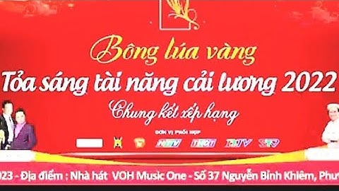 Bông Lúa Vàng 2022 | Chung kết xếp hạng | Quán Quân BLV Nguyễn Thành Trường.