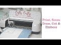 Cricut Print, Score, Draw, Cut & Emboss in one project