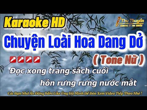 Karaoke Chuyện Loài Hoa Dang Dở Tone Nữ Dễ Hát || Thu Thuyền Channell
