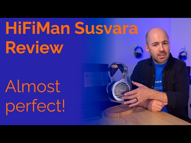 HiFiMAN Susvara Review