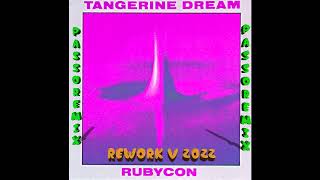 PASSOREMIX Tangerine Dream Rubycon Part One 1982  REWORK 2022