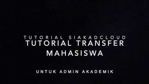[ADMIN AKADEMIK] TUTORIAL INPUT MAHASISWA TRANSFER