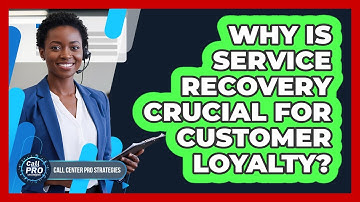 Why Is Service Recovery Crucial For Customer Loyalty?