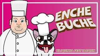 Kiliquinha feat Jacquin - Enche Buche