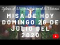 Misa De Hoy Domingo 26 De Julio Del 2020, Fray:Armando López