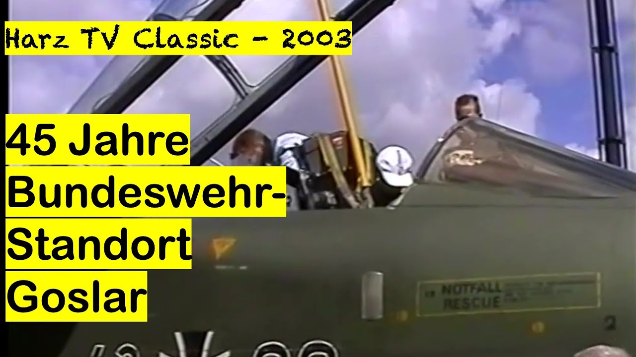 Classic - 45 Jahre Bundeswehrstandort Goslar (2003)