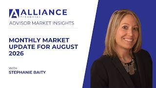 Advisor Market Insights | Monthly Market Update for August 2026
