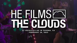 He Films The Clouds @ Rockefellas in Corona, CA 2-28-2023 [FULL SET]