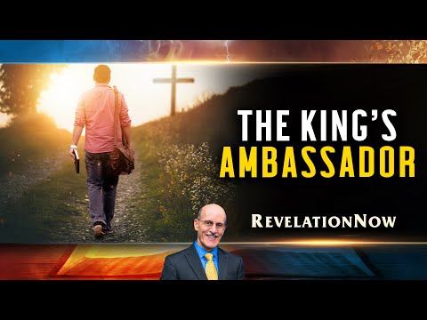 Revelation Now: Episode 19 "The King's Ambassador" with Doug Batchelor