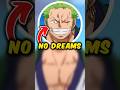 Zoro Ke Paas Koi Dream Nahi Hai #shorts #anime #onepiece