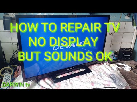 How to repair Tv No screen display but sounds ok