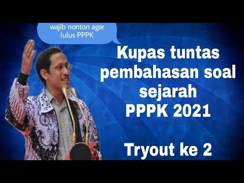 Kupas Tuntas Pembahasan Soal Sejarah Pppk 2021 Tryout Ke 2 Youtube