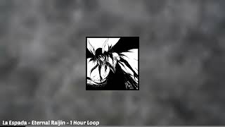La Espada - Eternal Raijin | 1 Hour Loop