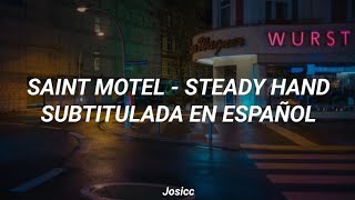 Saint Motel - Steady Hand (Subtitulada en Español)