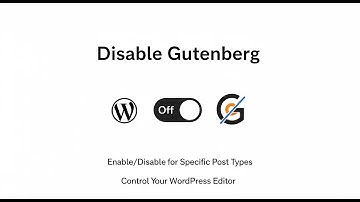 How to Disable Gutenberg for Specific Post Types in WordPress