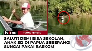 Anak SD di Papua Nekat Seberangi Sungai Pakai Baskom Demi Sekolah | tvOne Minute