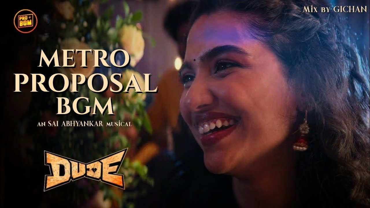 DUDE BGM | DUDE METRO PROPOSAL BGM | DUDE KARUL PROPOSE BGM | OORAM BLOOD SAD BGM | PRO BGM