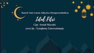 Idul fitri 1443 H - Cover by Symphony Entertainment Surabaya - RSU Adhyaksa