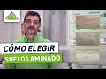 Te ayudamos a elegir tu suelo laminado - LEROY MERLIN