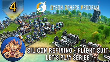 Dyson Sphere Program - Silicon Refining - Flight Suit - Moar Power! - Early Access Lets Play - EP4