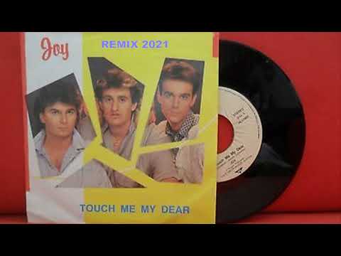 Joy Touch Me My Dear Remix 2021