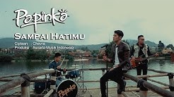 Papinka - Sampai Hatimu (Official Music Video with Lyric)  - Durasi: 3:53. 
