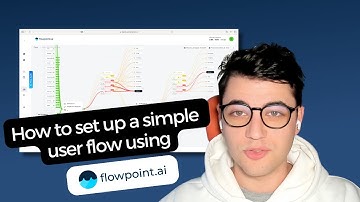 How to set up a simple user flow using Flowpoint.ai