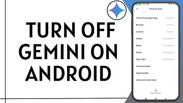 How to Turn OFF Gemini on Android — Step By Step Guide 2025