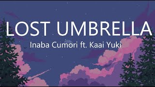 Lost Umbrella Inaba Cumori ft. Kaai Yuki-s romaji