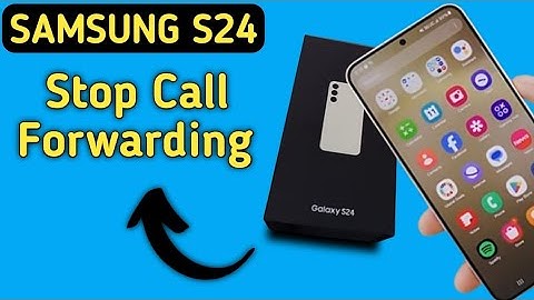 Samsung galaxy s24 mein call forward kaise hataye, how to stop call forwarding in Samsung galaxy s24
