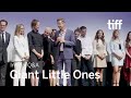 GIANT LITTLE ONES Cast and Crew Q&A | TIFF 2018