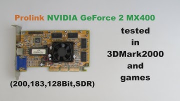 Prolink NVIDIA GeForce 2 MX400 tested in 3DMark2000 and games